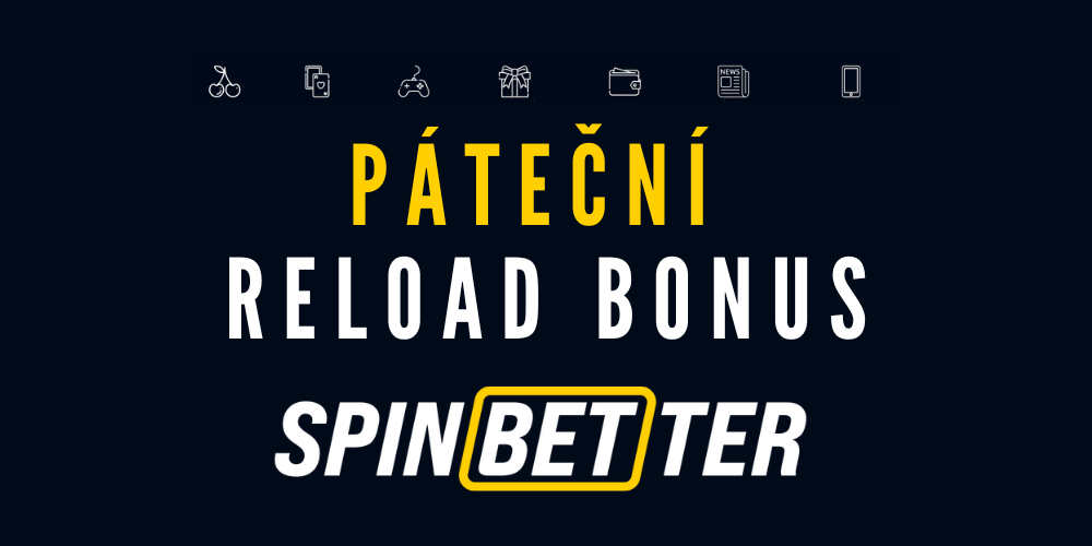 Páteční Reload Bonus v casinu SpinBetter - až 350 free spinů!