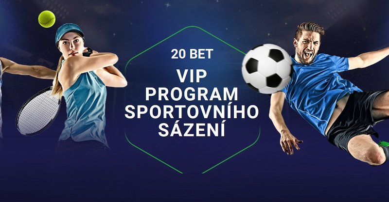 Sázíte u 20Bet? Profitujte z VIP programu pro sázkaře