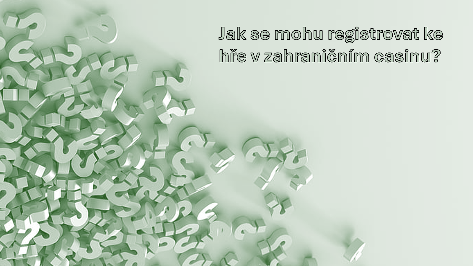 Jak se mohu registrovat ke hře v zahraničním casinu?