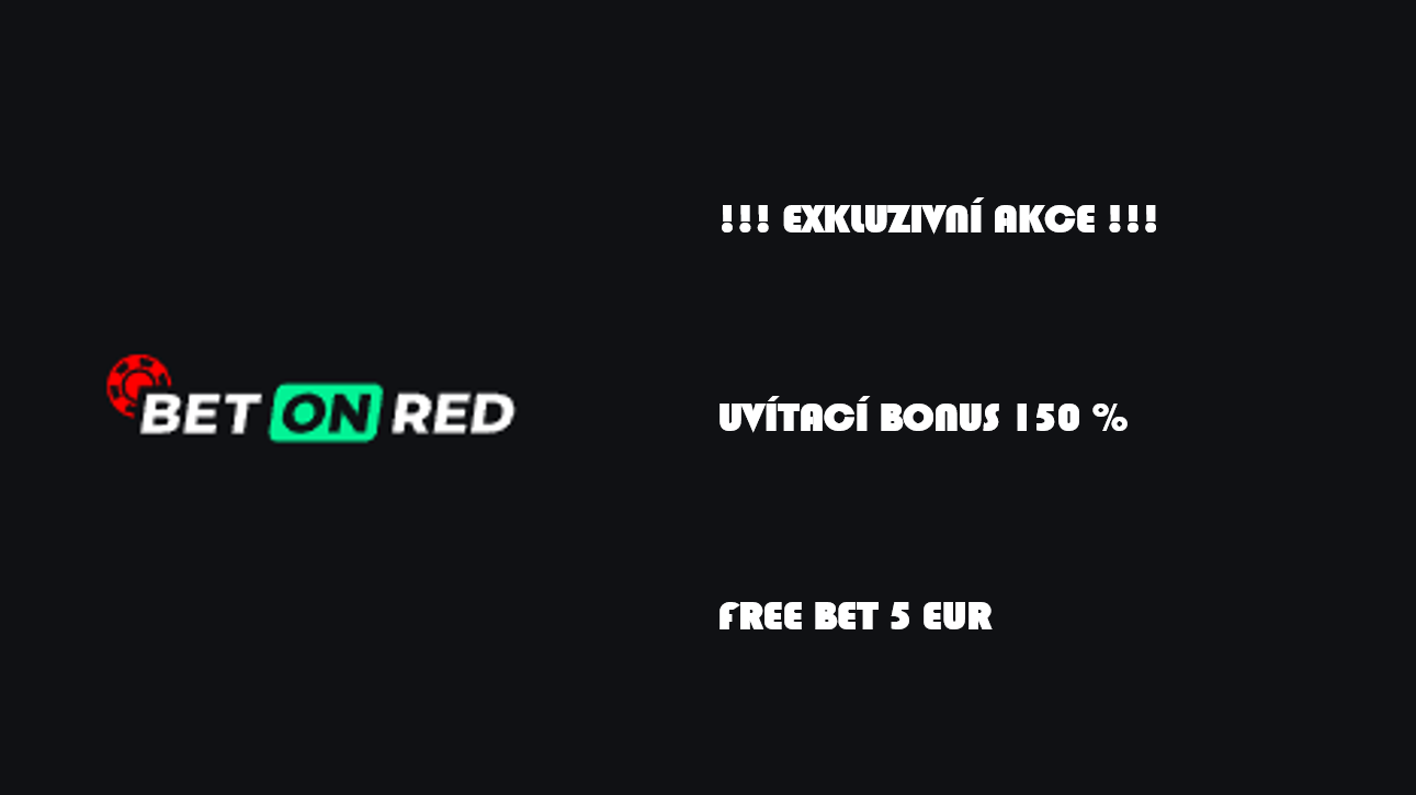 Exkluzivní nabídka! Uvítací bonus až 150 % a navíc free bet 5 eur