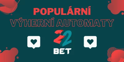 Zahrajte si ty nejpopulárnější hry v online casinu 22Bet!