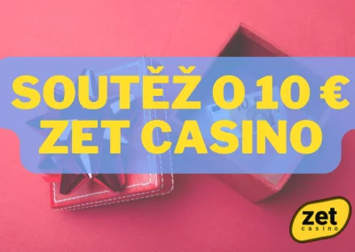 Soutěže o 10 € u Zet Casino🎁