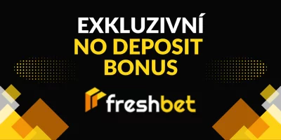 Bonus bez nutnosti vkladu za pouhou registraci v casinu FreshBet!